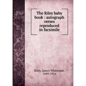  The Riley baby book  autograph verses reproduced in 