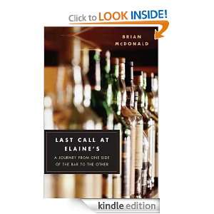 Last Call at Elaines: A Journey from One Side of the Bar to the Other 