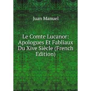   Et Fabliaux Du Xive SiÃ¨cle (French Edition) Juan Manuel Books