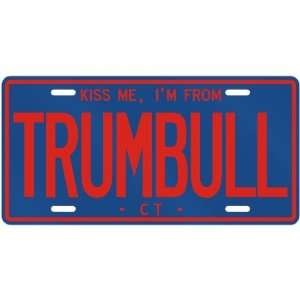 NEW  KISS ME , I AM FROM TRUMBULL  CONNECTICUTLICENSE PLATE SIGN USA 
