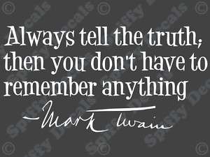 MARK TWAIN ALWAYS TELL THE TRUTH Vinyl Wall Quote Decal  