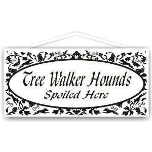  Tree Walker Hounds Spoiled Here 