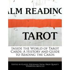   the World of Tarot Cards A History and Guide to Reading the Cards