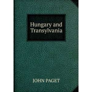  Hungary and Transylvania JOHN PAGET Books