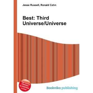    Best: Third Universe/Universe: Ronald Cohn Jesse Russell: Books