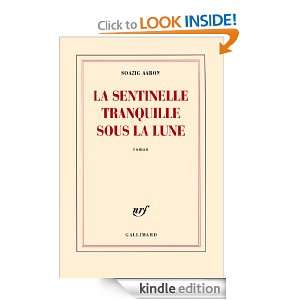 La sentinelle tranquille sous la lune (BLANCHE) (French Edition 