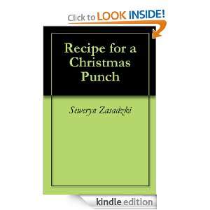 Recipe for a Christmas Punch Seweryn Zasadzki  Kindle 