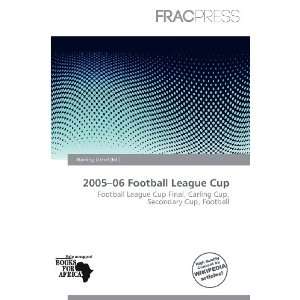    2005 06 Football League Cup (9786135912173) Harding Ozihel Books