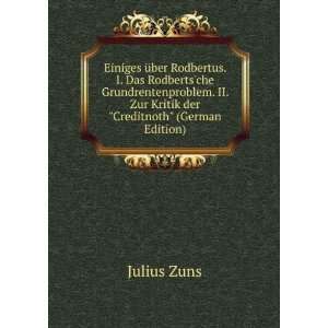   II. Zur Kritik der Creditnoth (German Edition) Julius Zuns Books
