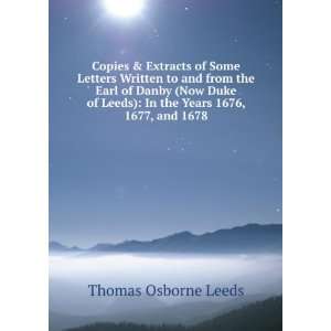  Leeds): In the Years 1676, 1677, and 1678: Thomas Osborne Leeds: Books