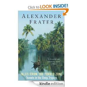 Tales from the Torrid Zone Alexander Frater  Kindle Store