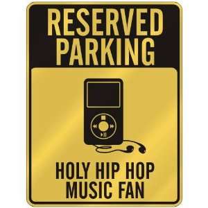    HOLY HIP HOP MUSIC FAN  PARKING SIGN MUSIC