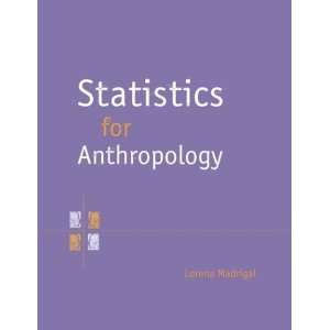    Statistics for Anthropology [Paperback] Lorena Madrigal Books