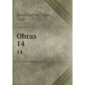  Obras. 14 John , Luis Justo Cuervo Books