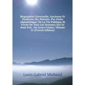   Leurs Crimes, Volume 31 (French Edition) Louis Gabriel Michaud Books
