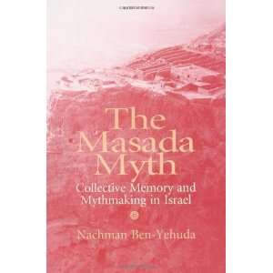   Memory and Mythmaking in Israel [Paperback] Nachman Ben Yehuda Books