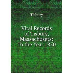   Tisbury, Massachusets, to the year 1850 (9785878284455) Tisbury