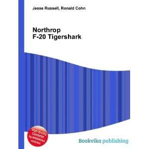  Northrop F 20 Tigershark Ronald Cohn Jesse Russell Books