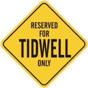   RESERVED FOR TIDWELL ONLY  CROSSING SIGN