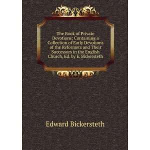 The Book of Private Devotions; Containing a Collection of Early 