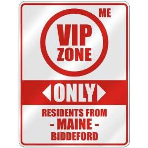  VIP ZONE  ONLY RESIDENTS FROM BIDDEFORD  PARKING SIGN 