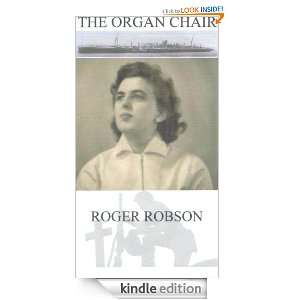 The Organ Chair Roger Robson  Kindle Store
