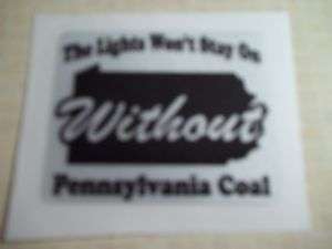 PA THE LIGHTS WONT STAY ON COAL MINING STICKER  