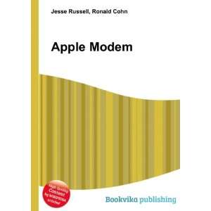  Apple Modem: Ronald Cohn Jesse Russell: Books