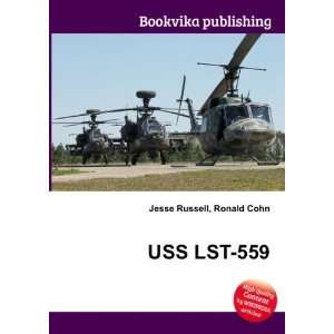  USS LST 559 Ronald Cohn Jesse Russell Books