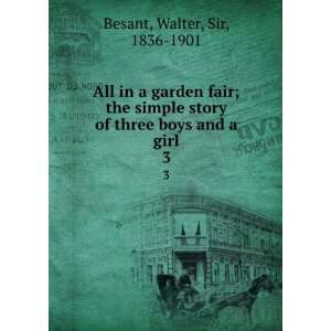  All in a garden fair; the simple story of three boys and a girl 