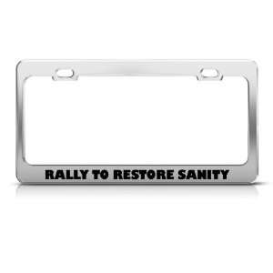 Rally To Restore Sanity Political license plate frame Stainless