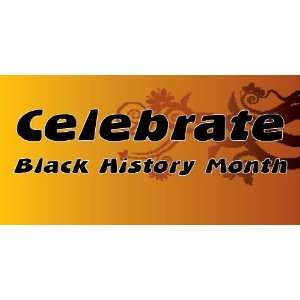  3x6 Vinyl Banner   Celebrate Black History Month 