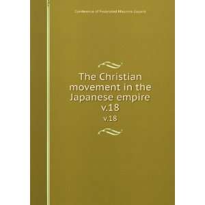  The Christian movement in the Japanese empire. v.18 