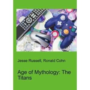  Age of Mythology The Titans Ronald Cohn Jesse Russell 