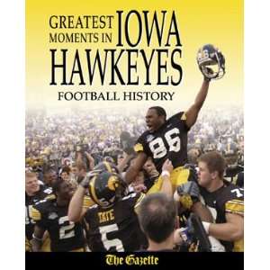   in Iowa Hawkeyes Football History The Gazette
