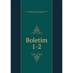  Boletim. 1 2: Politicos e Bellas Letras (Segunda Classe 