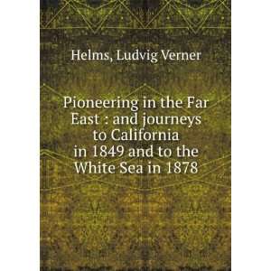   in 1849 and to the White Sea in 1878 Ludvig Verner Helms Books