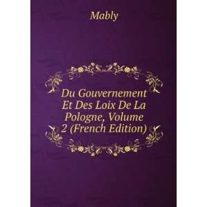   Et Des Loix De La Pologne, Volume 2 (French Edition) Mably Books