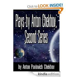 Plays by Anton Chekhov, Second Series: Anton Pavlovich Chekhov:  