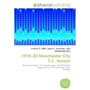  1919 20 Manchester City F.C. Season (9786134239448) Books