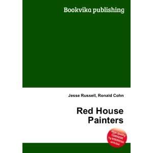  Red House Painters: Ronald Cohn Jesse Russell: Books