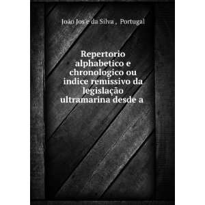   Ã£o ultramarina desde a . Portugal JoÃ£o Jose da Silva  Books