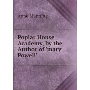   , by the Author of mary Powell. Anne Manning  Books