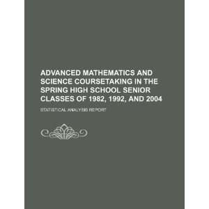 mathematics and science coursetaking in the spring high school senior 