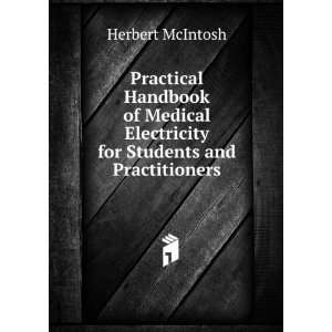   Electricity for Students and Practitioners Herbert McIntosh Books