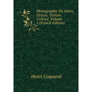   Terrain CrÃ©tacÃ©, Volume 1 (French Edition) Henri Coquand Books