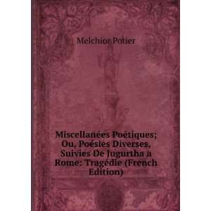   Rome TragÃ©die (French Edition) Melchior Potier  Books