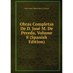   , Volume 8 (Spanish Edition) Marcelino MenÃ©ndez y Pelayo Books
