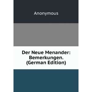    Der Neue Menander Bemerkungen. (German Edition) Anonymous Books