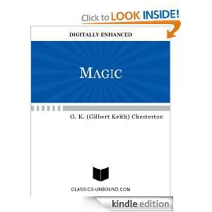 MAGIC [DIGITALLY ENHANCED] G. K. (Gilbert Keith) Chesterton  